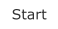 Start