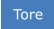 Tore